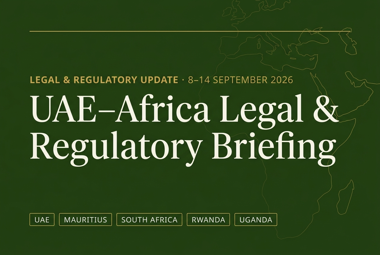 UAE–Africa Legal & Regulatory Briefing: 8–14 September 2026