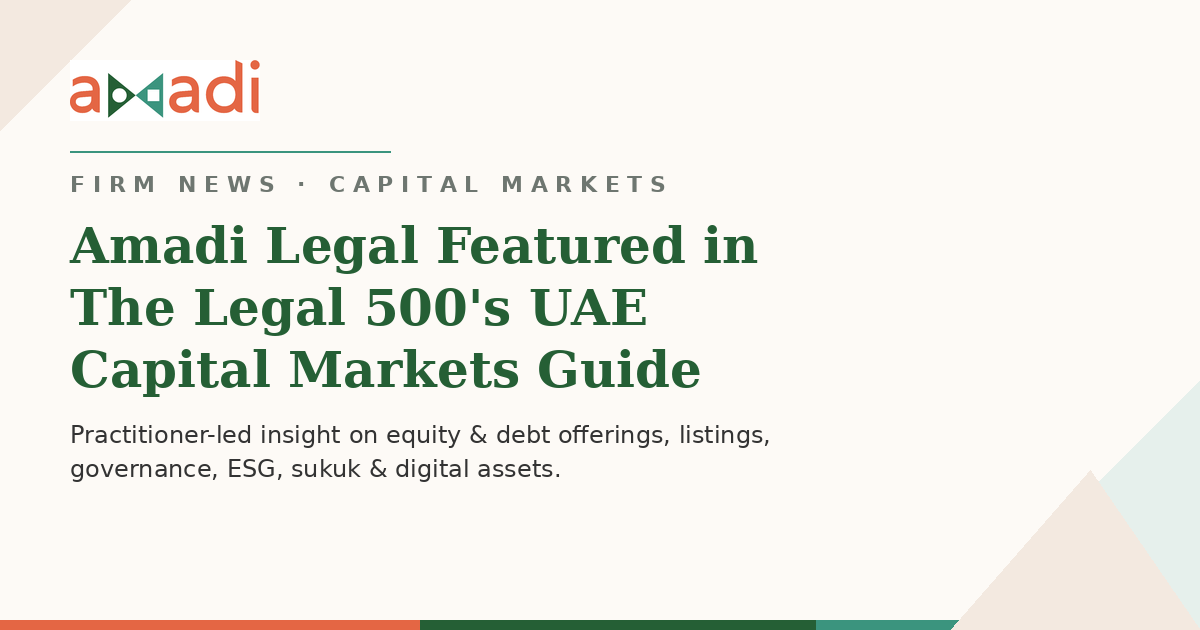 Amadi Legal Featured in The Legal 500's UAE Capital Markets Country Comparative Guide